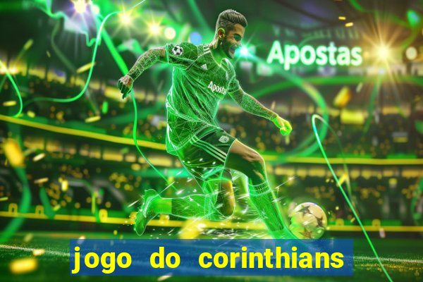 jogo do corinthians ao vivo multicanal